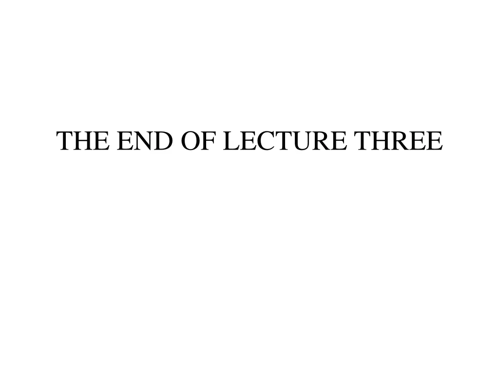 the end of lecture three