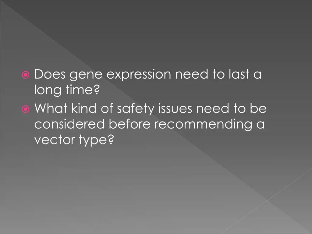 does gene expression need to last a long time