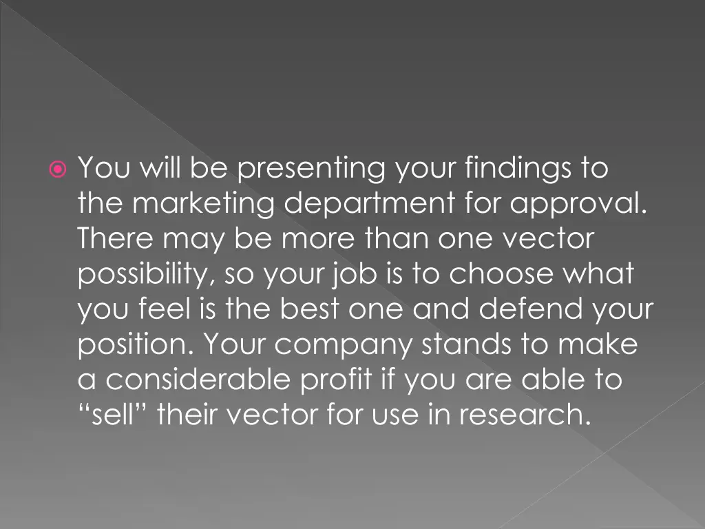 you will be presenting your findings