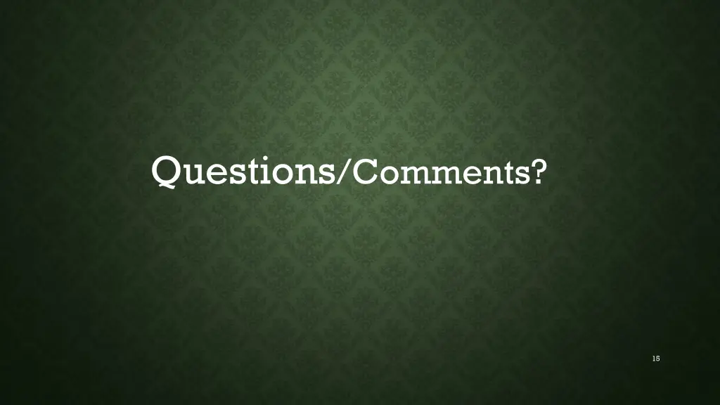 questions comments