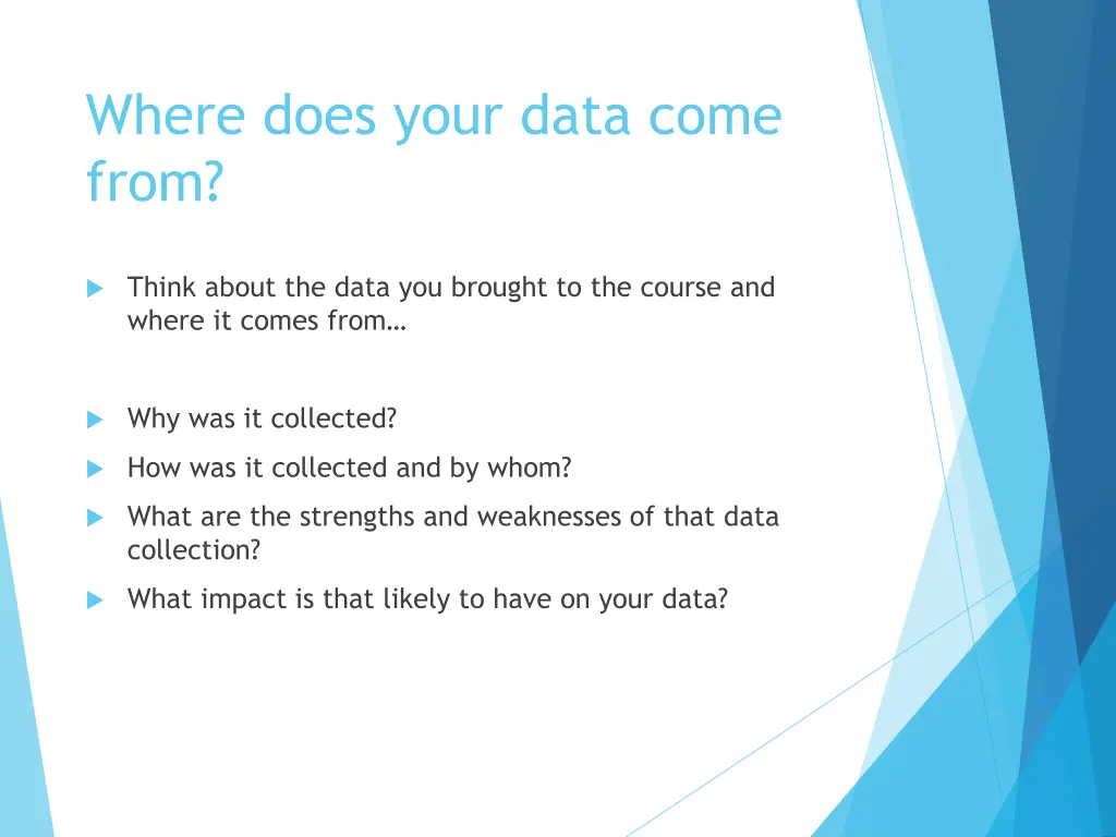 where does your data come from