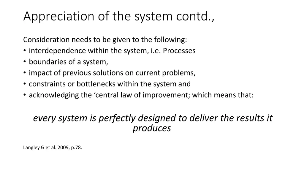 appreciation of the system contd
