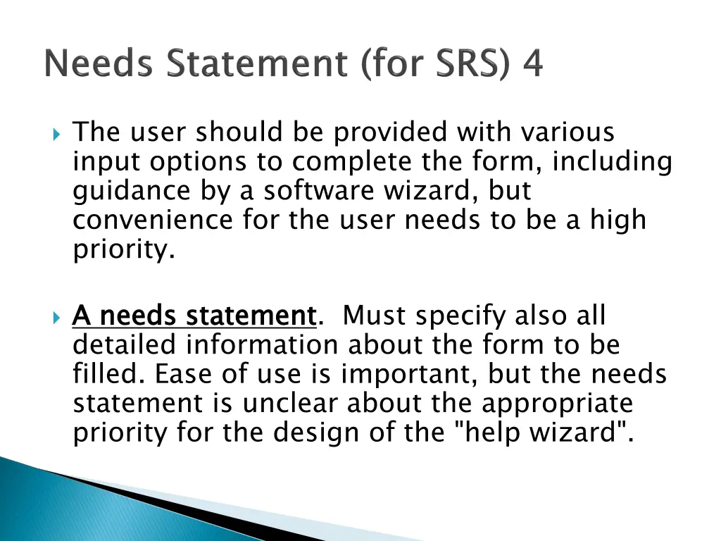 the user should be provided with various input 1