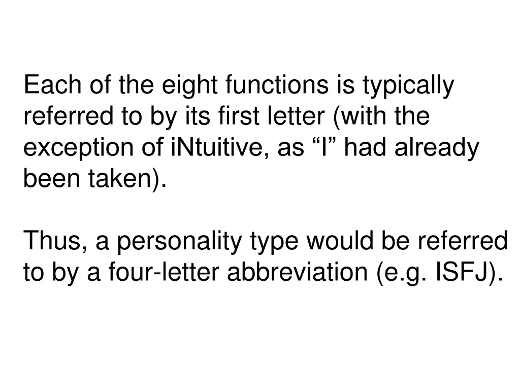 each of the eight functions is typically referred