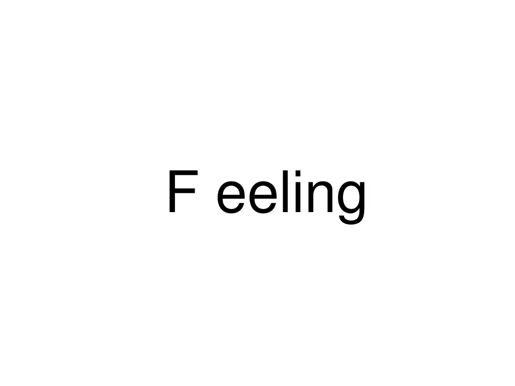 f eeling