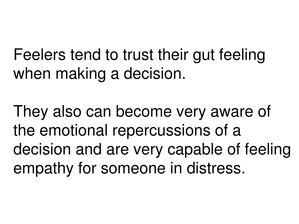 feelers tend to trust their gut feeling when
