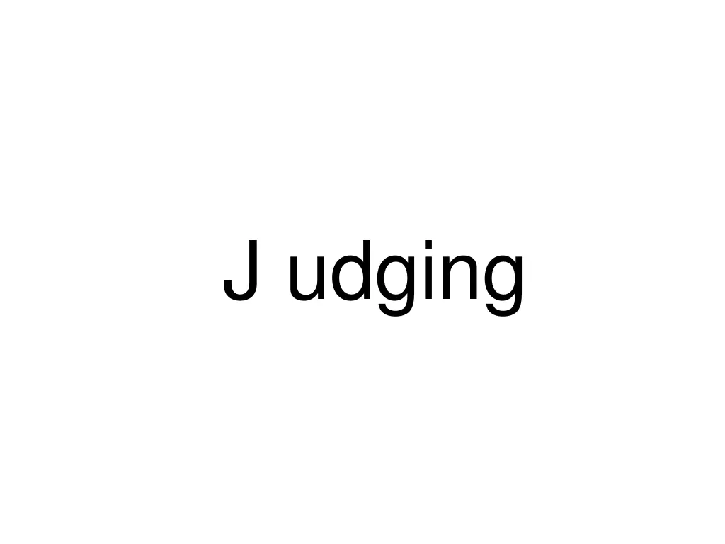 j udging
