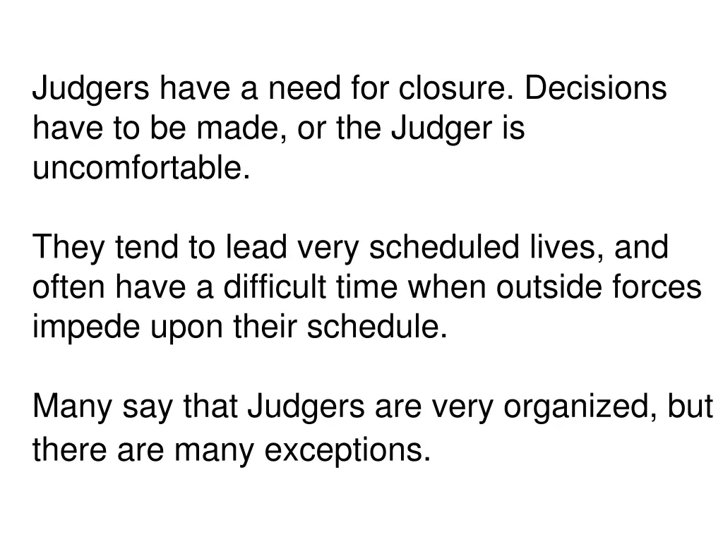 judgers have a need for closure decisions have