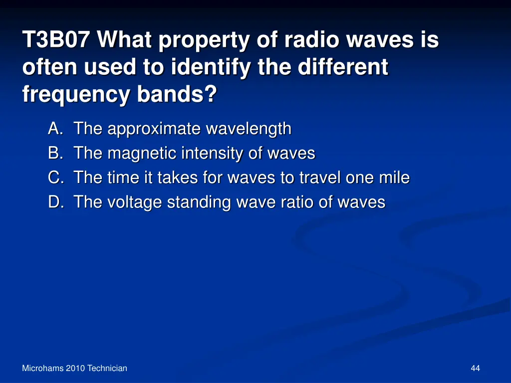 t3b07 what property of radio waves is often used