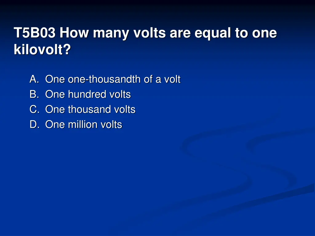 t5b03 how many volts are equal to one kilovolt