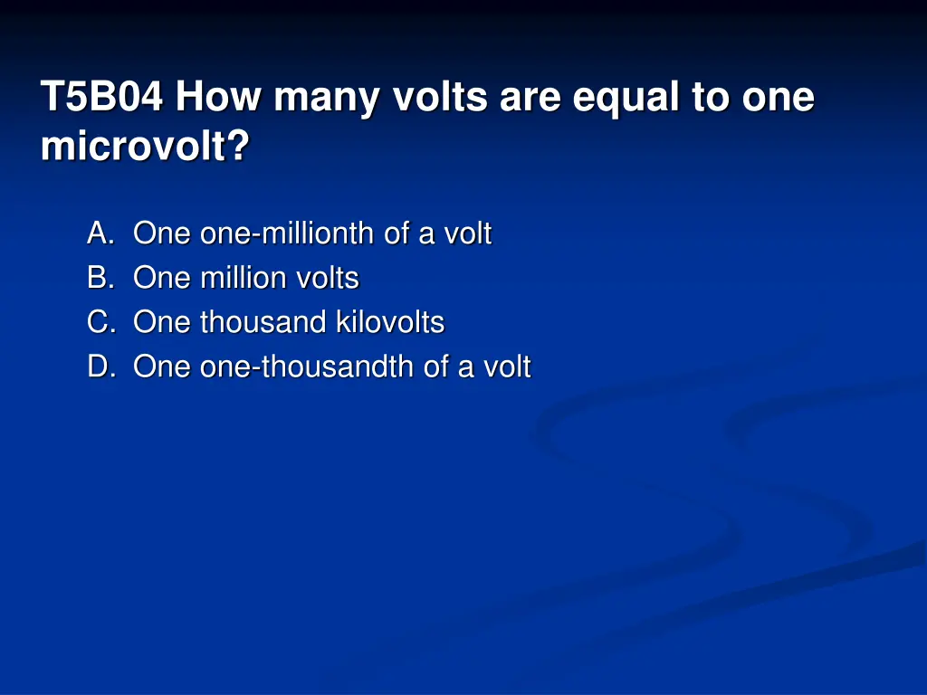 t5b04 how many volts are equal to one microvolt