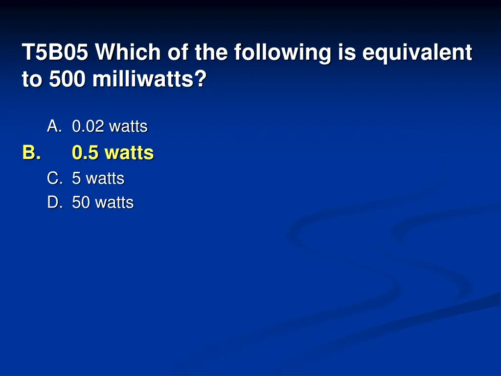 t5b05 which of the following is equivalent 1
