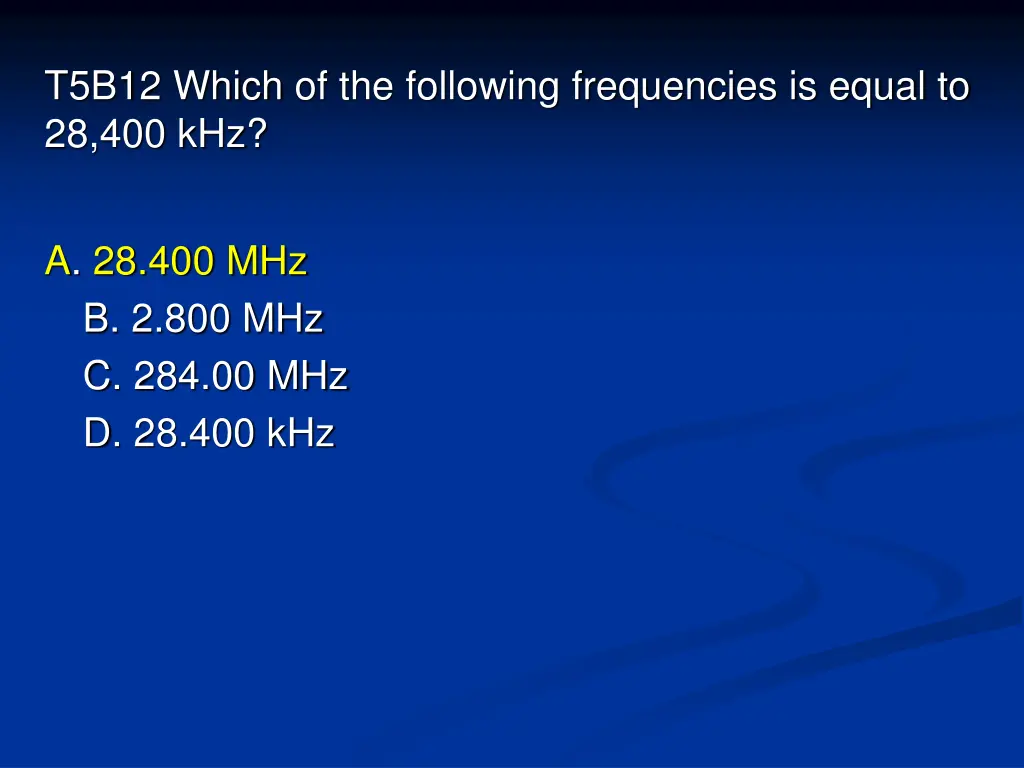 t5b12 which of the following frequencies is equal 1