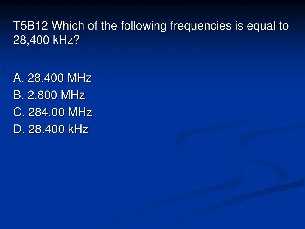 t5b12 which of the following frequencies is equal