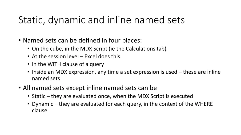 static dynamic and inline named sets