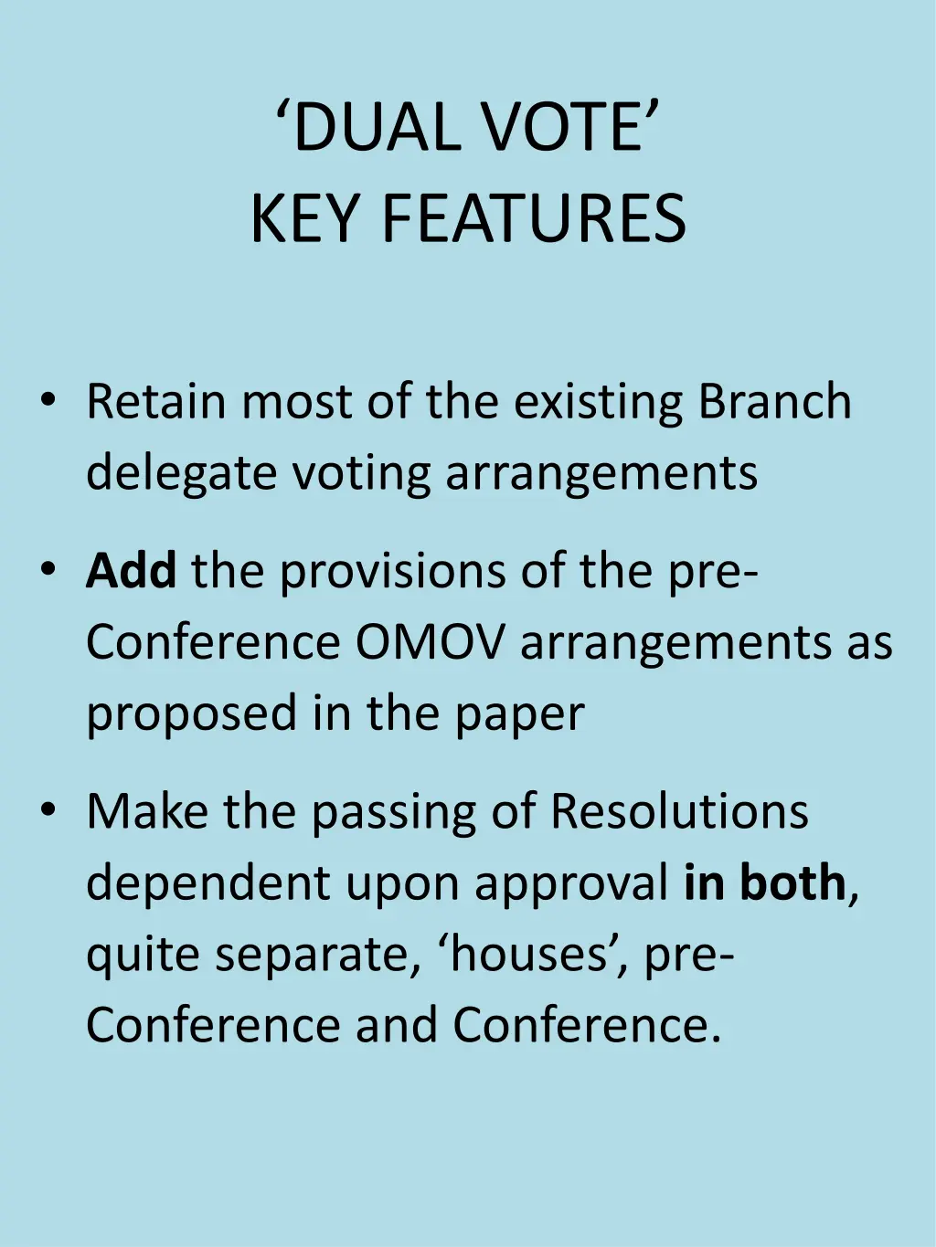 dual vote key features