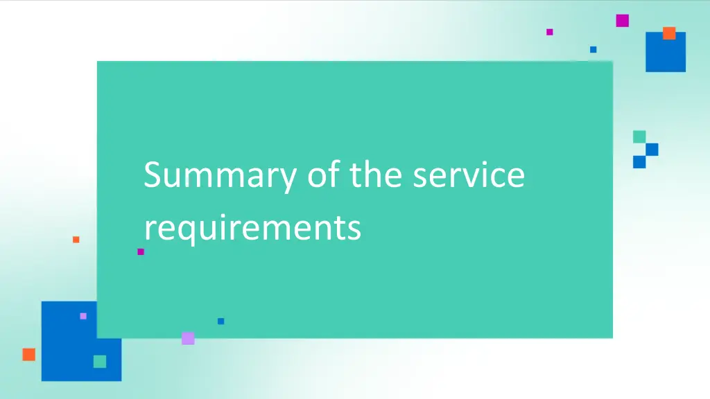 summary of the service requirements