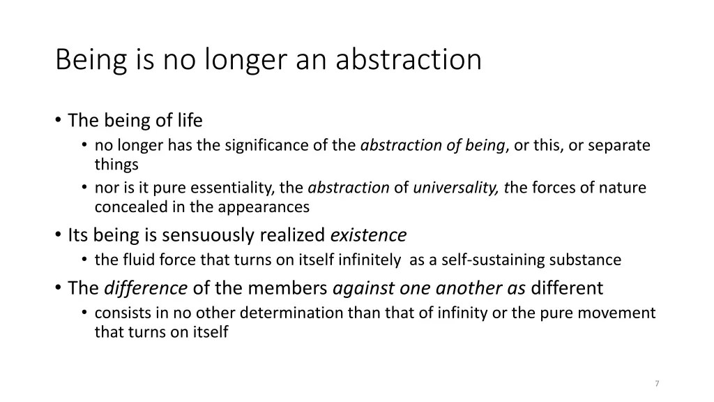 being is no longer an abstraction