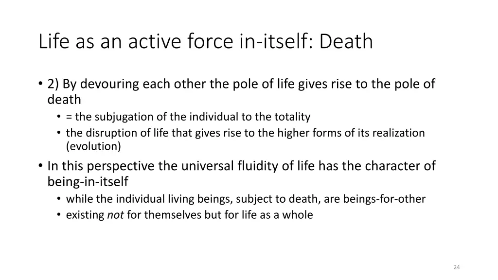 life as an active force in itself death