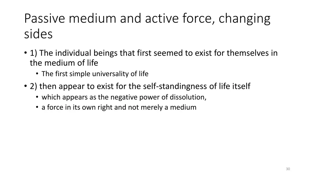passive medium and active force changing sides