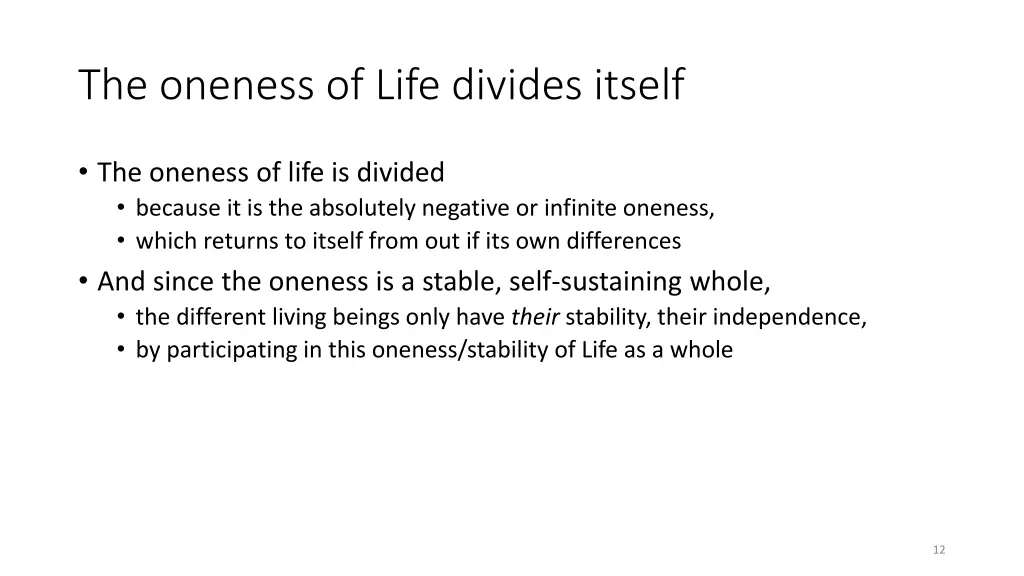the oneness of life divides itself