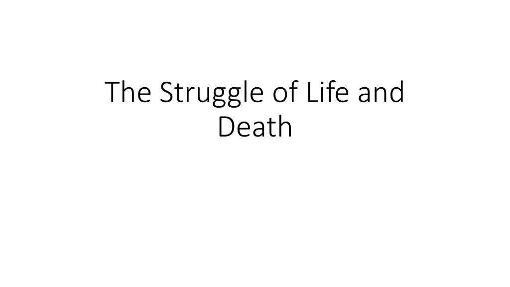 the struggle of life and death
