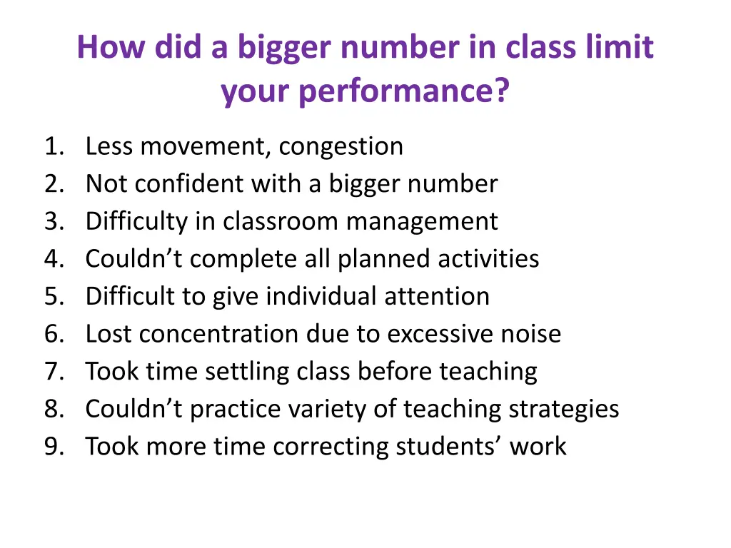 how did a bigger number in class limit your