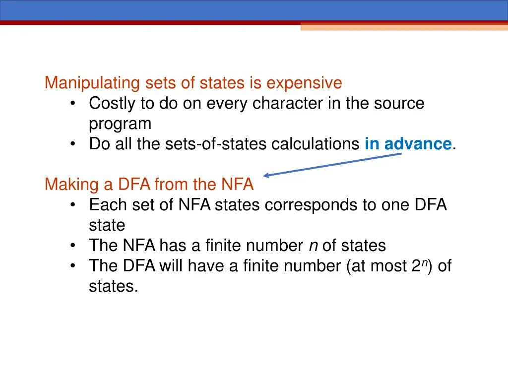 manipulating sets of states is expensive costly