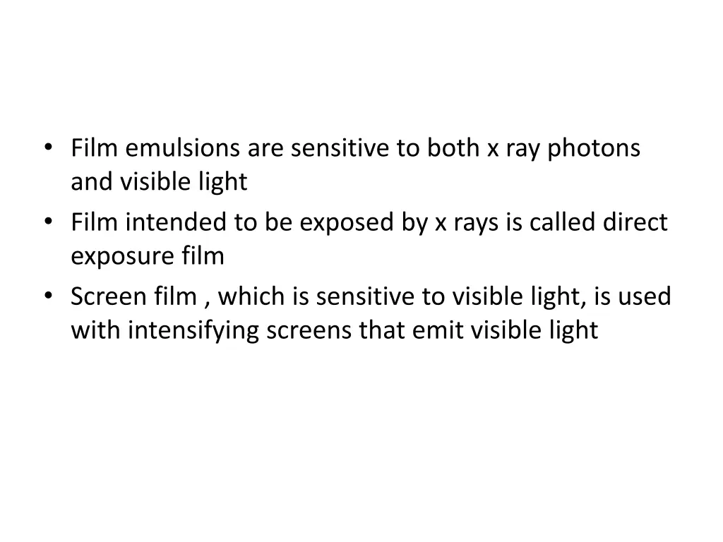 film emulsions are sensitive to both
