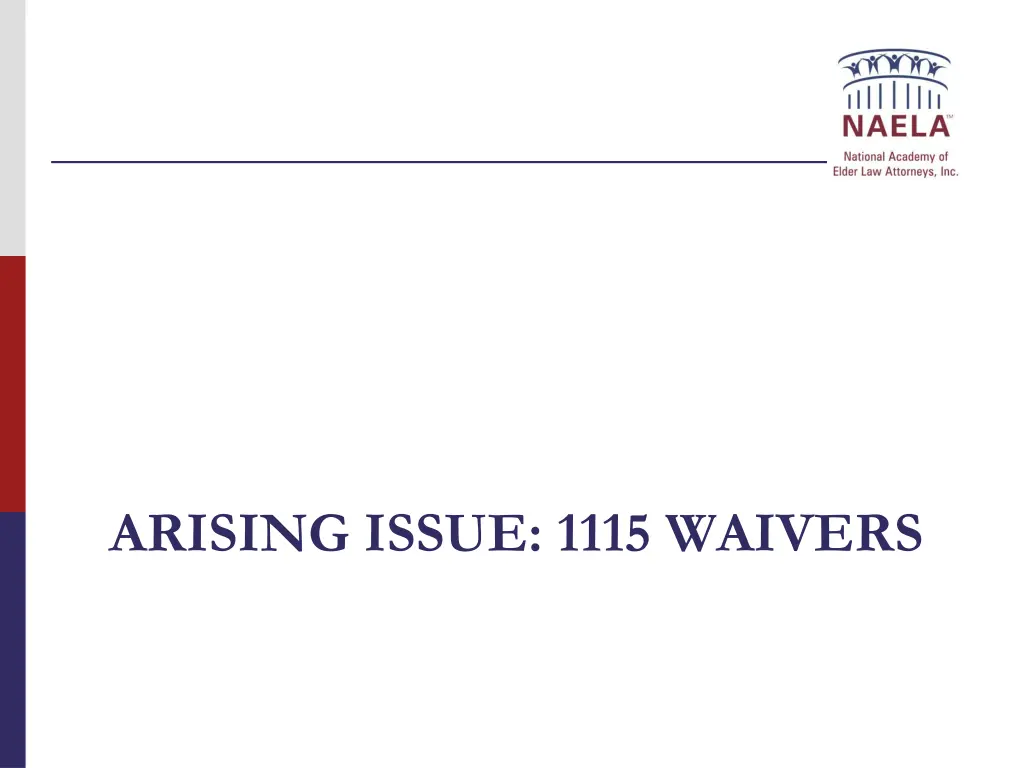 arising issue 1115 waivers