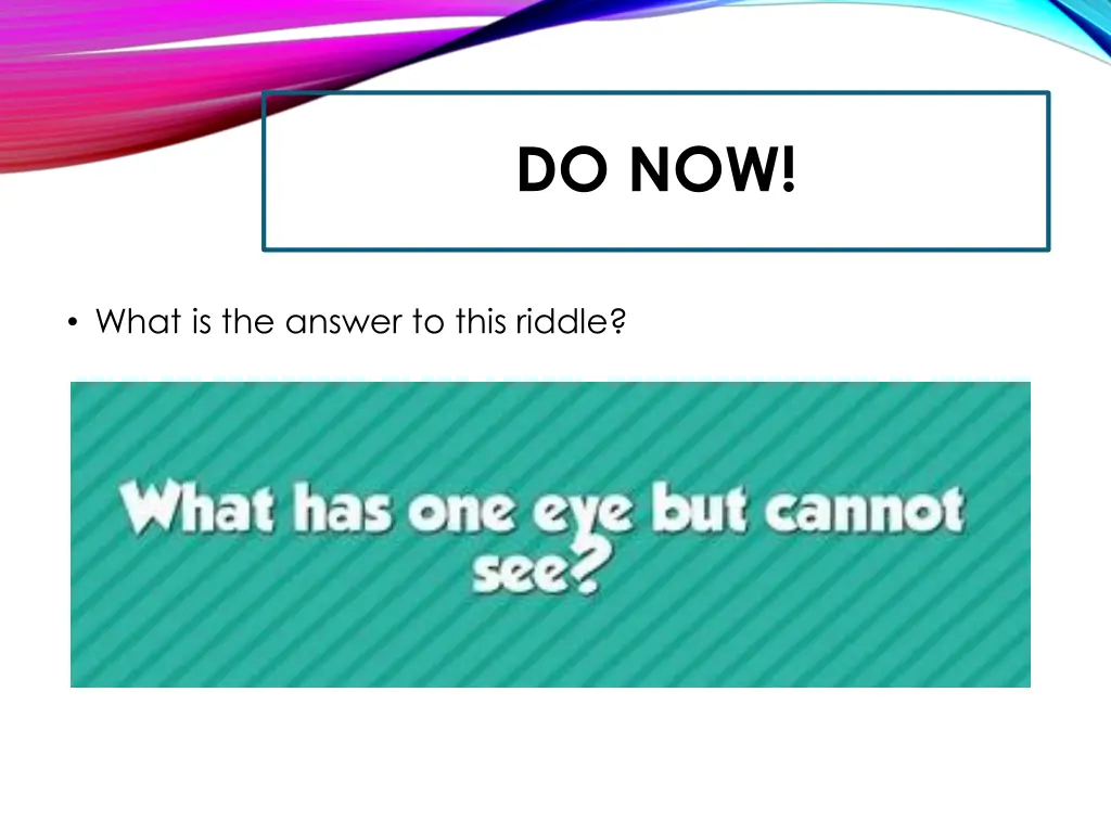 do now