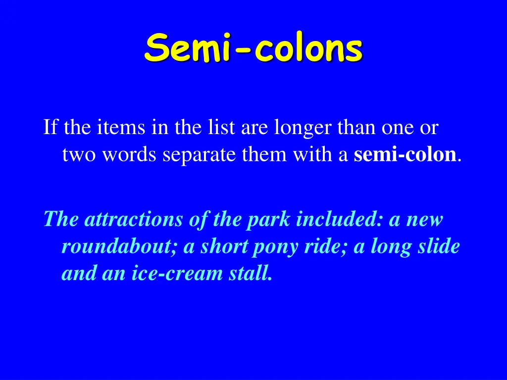 semi colons
