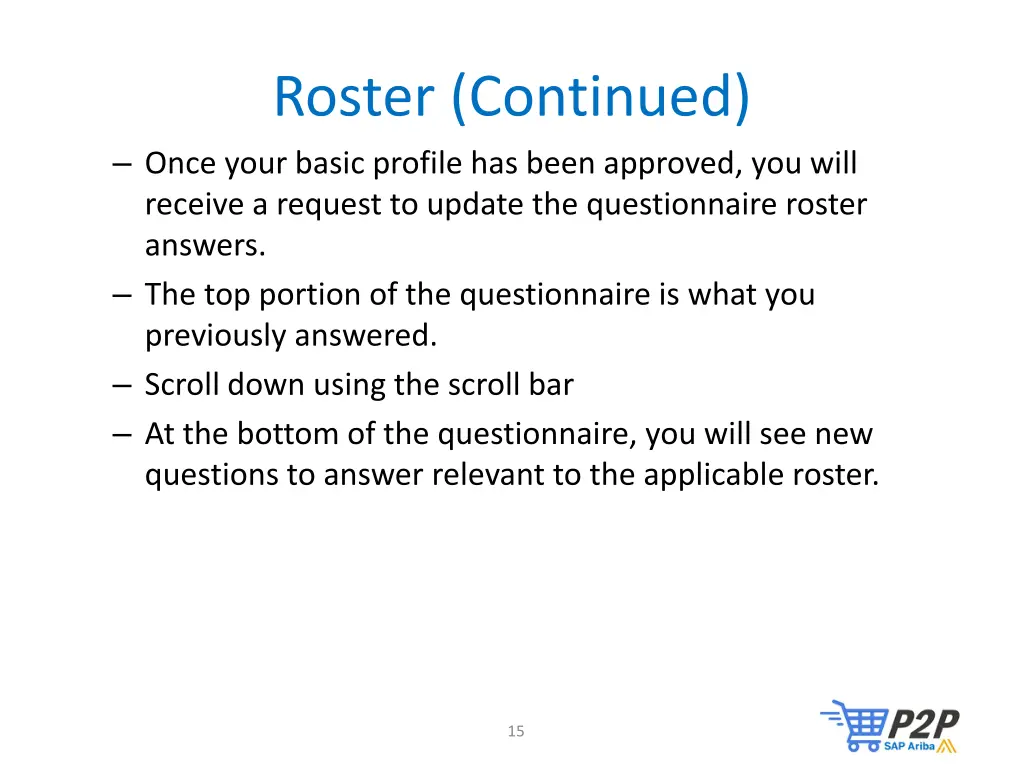 roster continued once your basic profile has been