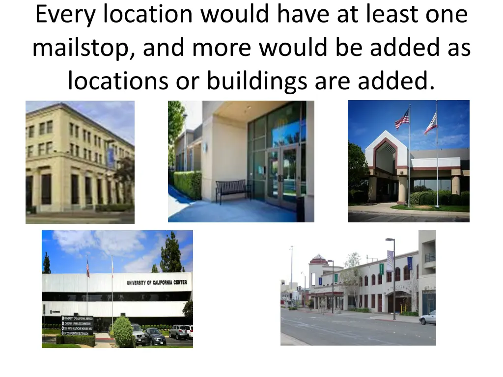 every location would have at least one mailstop