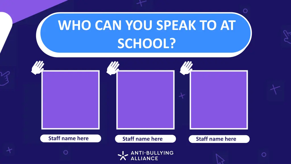 who can you speak to at school