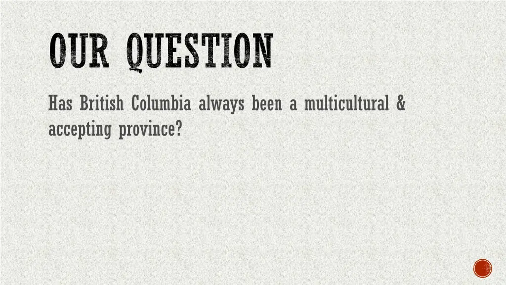 our question