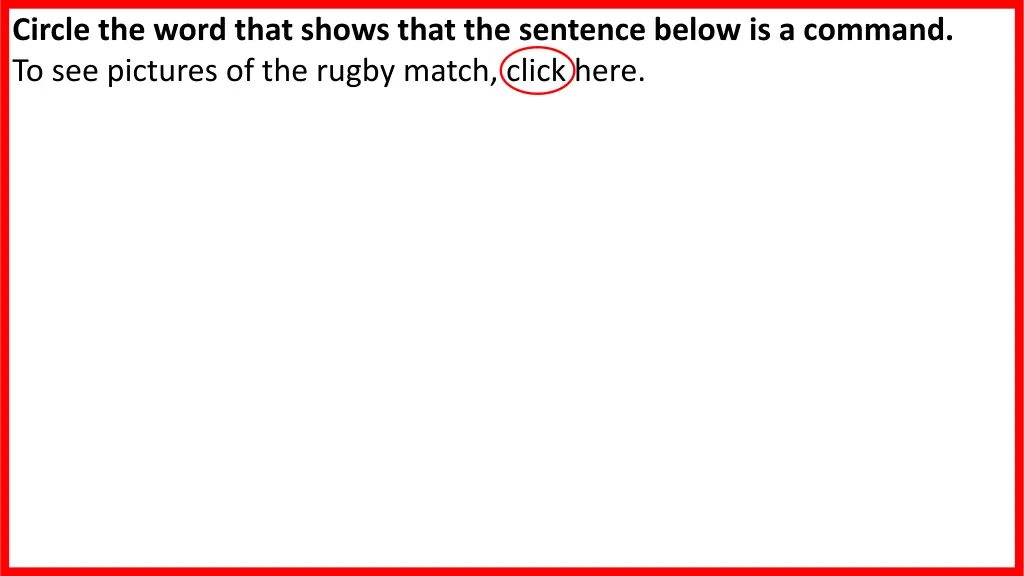 circle the word that shows that the sentence