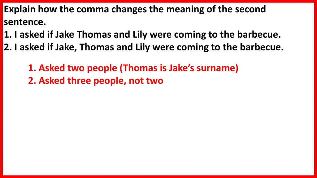 explain how the comma changes the meaning