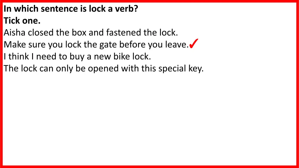 in which sentence is lock a verb tick one aisha