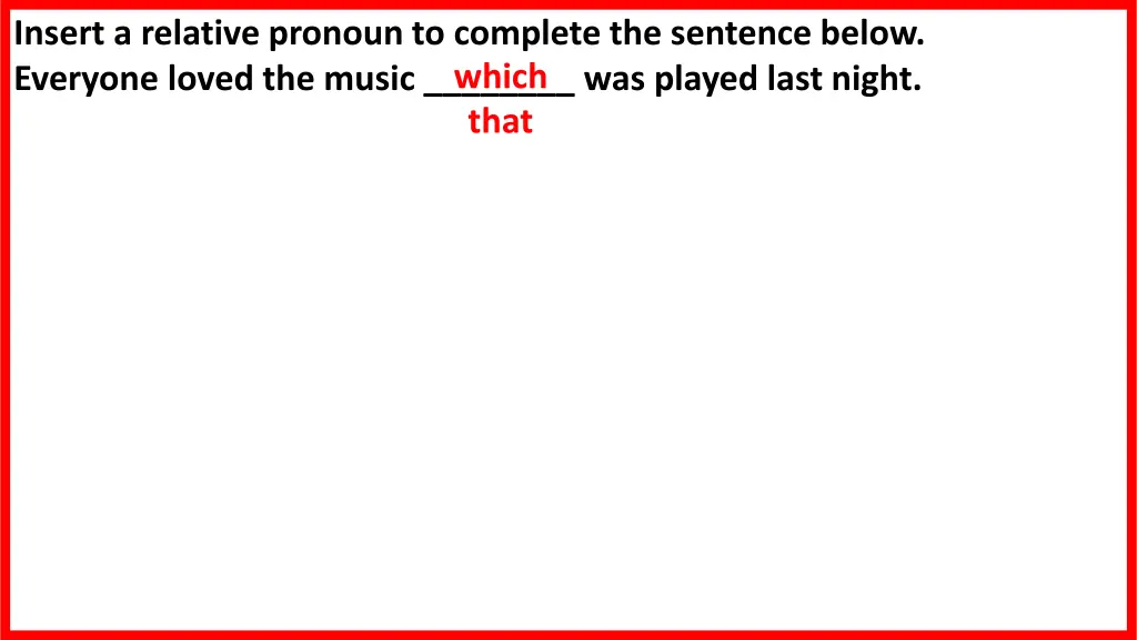 insert a relative pronoun to complete