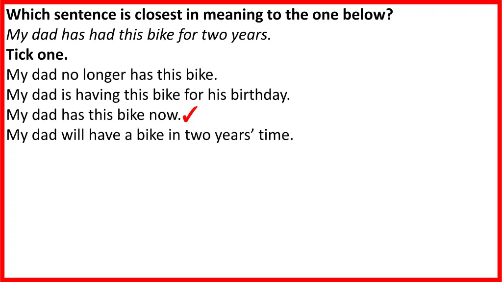 which sentence is closest in meaning