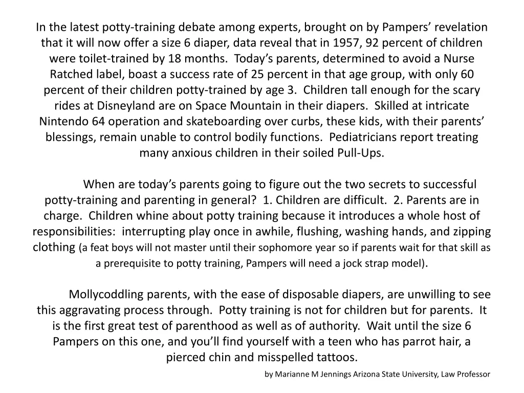 in the latest potty training debate among experts