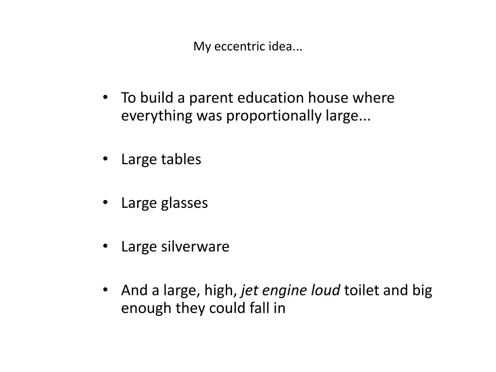 my eccentric idea