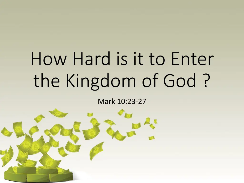 how hard is it to enter the kingdom of god