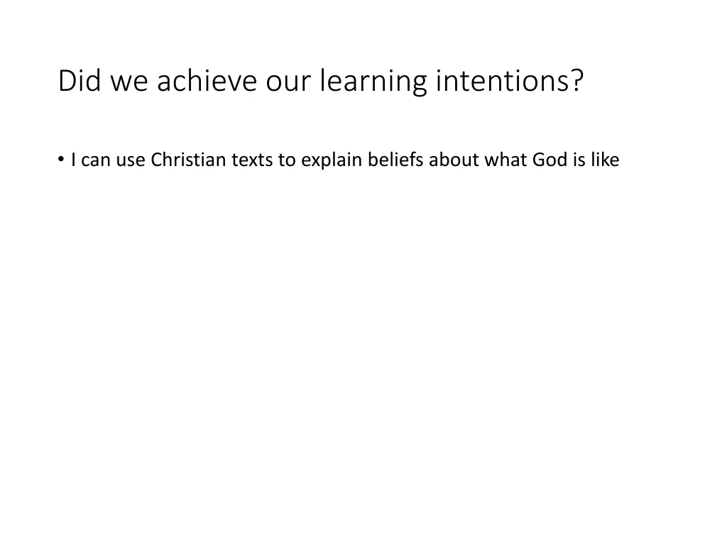 did we achieve our learning intentions
