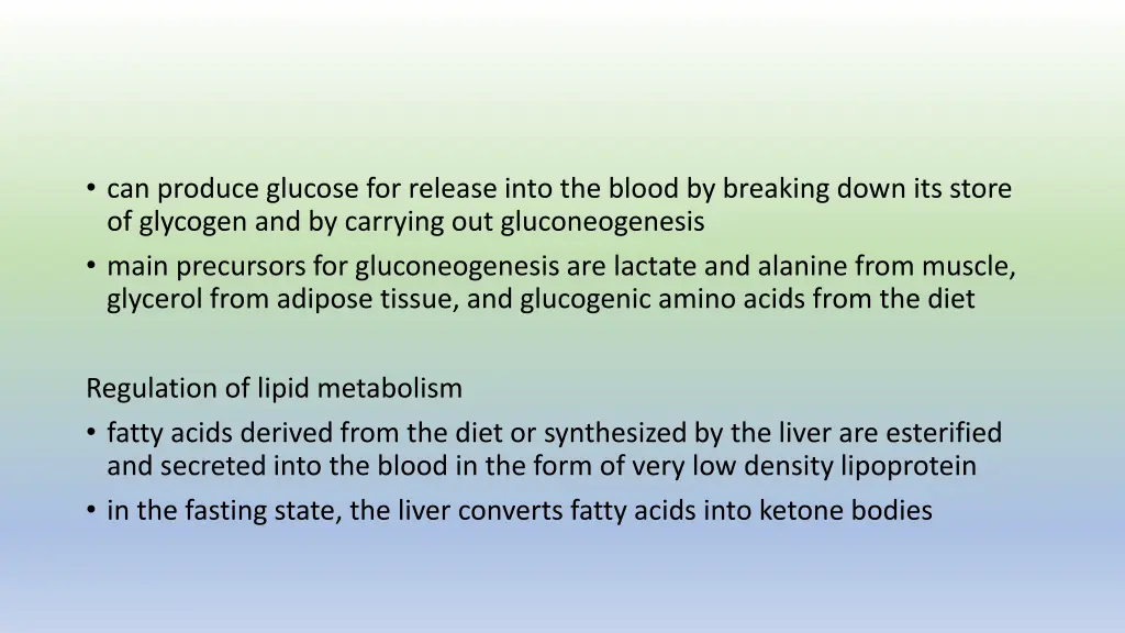 can produce glucose for release into the blood