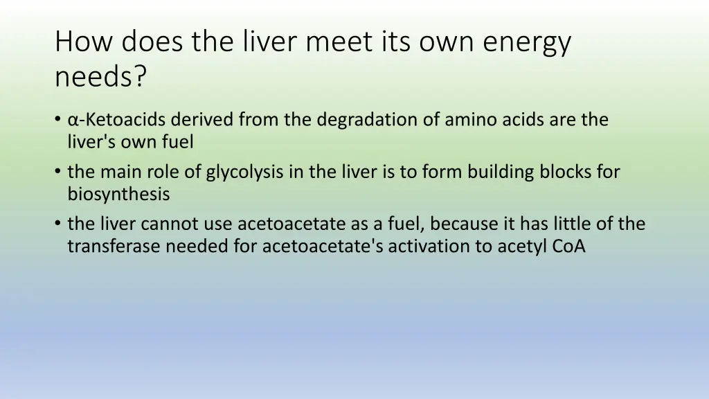 how does the liver meet its own energy needs