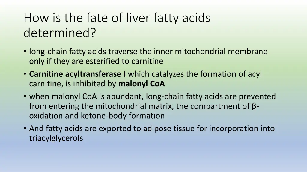 how is the fate of liver fatty acids determined