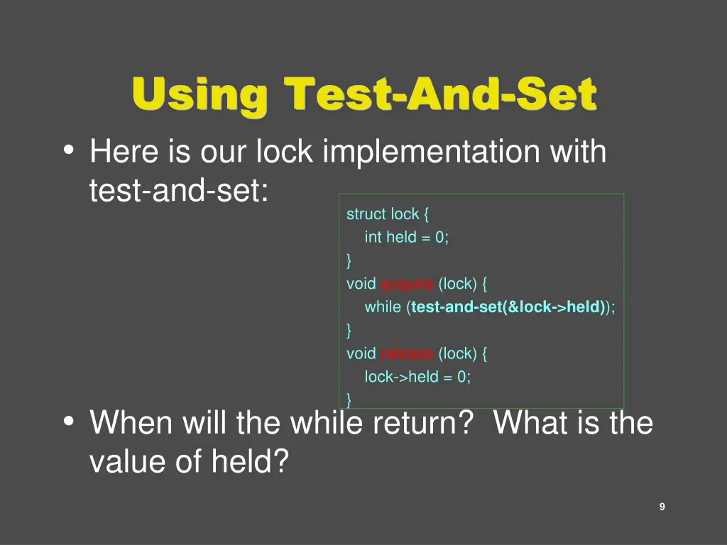 using test and set here is our lock