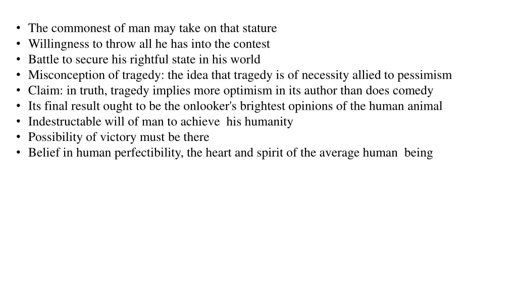 the commonest of man may take on that stature